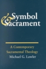 Symbol and Sacrament: : A Contemporary Sacramental Theology. - Book