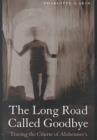 The Long Road Called Goodbye - Book
