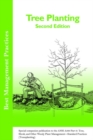 Tree Planting : Special companion publication to the ANSI 300 Part 6: Tree, Shrub, and Other Woody Plant Management - Standard Practices (Transplanting) - Book