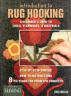Introduction to Rug Hooking : A Beginner's Guide to Tools, Techniques, and Materials - Book