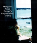 Margaret Wise Brown's Unpublished Works - eBook