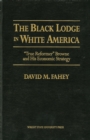 The Black Lodge in White America : 'True Reformer' Browne and his Economic Strategy - Book