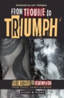 From Trouble to Triumph : True Stories of Redemption from Drugs, Gangs, and Prison - Book