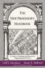 The New Professor's Handbook : A Guide to Teaching and Research in Engineering and Science - Book