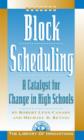 Block Scheduling : Bringing All the Data Together for Continuous School Improvement - Book