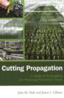 Cutting Propagation : A Guide to Propagating and Producing Floriculture Crops - Book