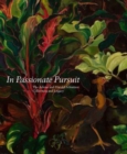 In Passionate Pursuit : The Arlene and Harold Schnitzer Collection and Legacy - Book