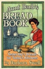 Aunt Barb's Bread Book : Yesterday's Breads for Today's Kitchens - Book