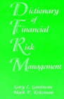 Dictionary of Financial Risk Management - Book
