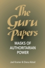 The Guru Papers : Masks of Authoritarian Power - Book