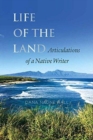 Life of the Land : Articulations of a Native Writer - Book