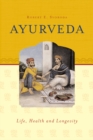 Ayurveda : Life, Health & Longevity - Book