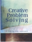 Creative Problem Solving : A Step-by-Step Approach - Book