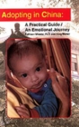 Adopting in China : A Practical Guide/An Emotional Journey - Book