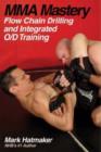 MMA Mastery: Flow Chain Drilling and Integrated O/D Training - Book