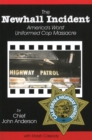 Newhall Incident : America's Worst Uniformed Cop Massacre - Book