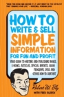How to Write and Sell Simple Information for Fun and Profit - Book