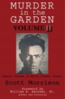 Murder in the Garden, Volume II : Famous Crimes of Early Fresno County - Book
