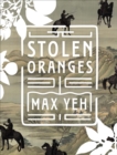 Stolen Oranges : Letters Between Cervantes and the Emperor of China, A Pseudo-Fiction - Book