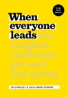 When Everyone Leads : How The Toughest Challenges Get Seen And Solved [Large Print Edition] - Book