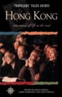 Travelers' Tales Hong Kong : True Stories of Life on the Road - Book