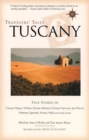 Travelers' Tales Tuscany : True Stories - Book