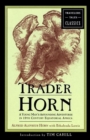Trader Horn : A Young Man's Astounding Adventures in 19th Century Equatorial Africa - Book