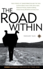 The Road Within : True Stories of Transformation and the Soul - Book