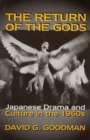The Return of the Gods : Japanese Drama and Culture in the 1960s - Book