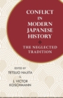 Conflict in Modern Japanese History : The Neglected Tradition - Book