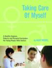 Taking Care of Myself : A Healthy Hygiene, Puberty and Personal Curriculum for Young People with Autism - Book
