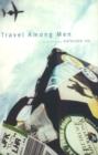 Travel Among Men : Stories - Book