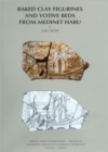 Baked Clay Figurines and Votive Beds from Medinet Habu - Book