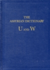 Assyrian Dictionary of the Oriental Institute of the University of Chicago : Vol 20 U/W - Book