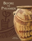 Before the Pyramids : The Origins of Egyptian Civilization - Book