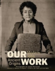 Our Work : Modern Jobs - Ancient Origins - Book
