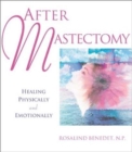 After Mastectomy : Healing Physically and Emotionally - Book