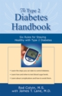 The Type 2 Diabetes Handbook : Six Rules for Staying Healthy with Type 2 Diabetes - Book