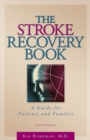 The Stroke Recovery Book : A Guide for Patients and Families - Book