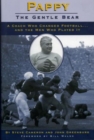 Pappy: Gentle Bear : A Coach Who Changed Football...And the Men Who Played It - Book