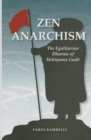 Zen Anarchism : The Egalitarian Dharma of Uchiyama Gud? - Book