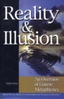 Reality & Illusion : An Overview of Course Metaphysics - Book