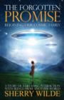 Forgotten Promise : Rejoining Our Cosmic Family a Story of a Lifelong Interaction with Beings from Another World - Book