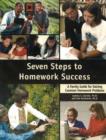 Seven Steps to Homework Success : A Family Guide for Solving Common Homework Problems - Book
