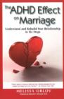 The ADHD Effect on Marriage : Understand and Rebuild Your Relationship in Six Steps - Book