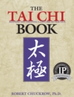 The Tai Chi Book : Refining and Enjoying a Lifetime of Practice - Book