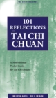 101 Reflections on Tai Chi Chuan : A Motivational Guide for Tai Chi Chuan - Book