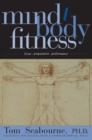 Mind Body Fitness : Focus, Preparation, Performance - Book