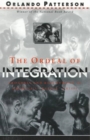 The Ordeal Of Integration : Progress And Resentment In America's "Racial" Crisis - Book