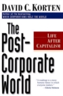 The Post-Corporate World: Life After Capitalism - Book